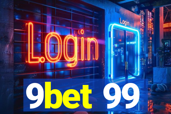 9bet 99